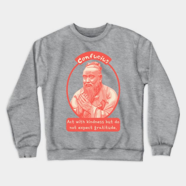 Confucius Portrait and Quote Crewneck Sweatshirt by Slightly Unhinged